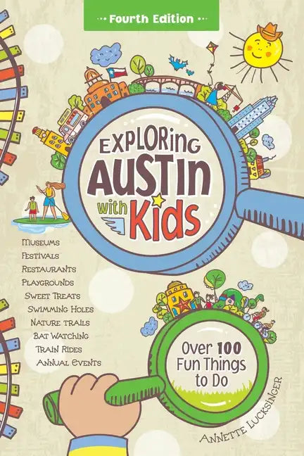 Exploring Austin with Kids, 4th edition - Paperback