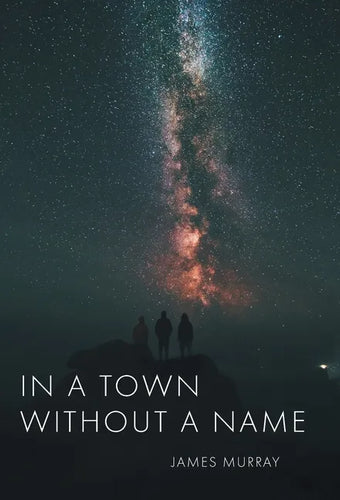 In a Town Without a Name - Hardcover