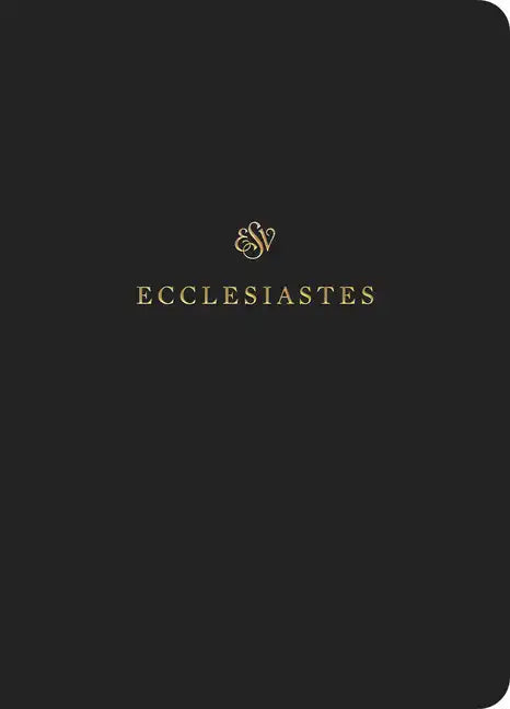 ESV Scripture Journal: Ecclesiastes (Paperback) - Paperback