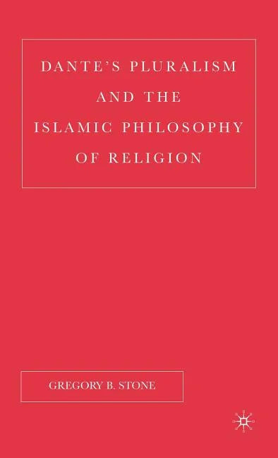 Dante's Pluralism and the Islamic Philosophy of Religion - Hardcover