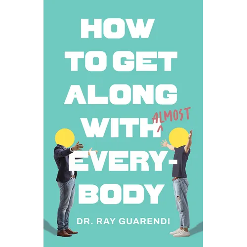 How to Get Along with Almost Everybody - Paperback