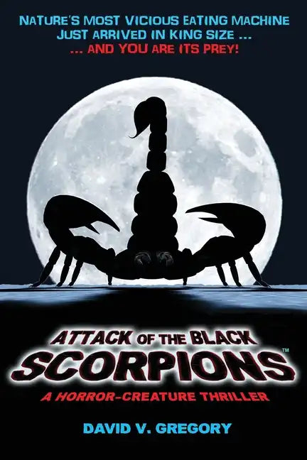 Attack of the Black Scorpions: A Horror-Creature Thriller - Paperback