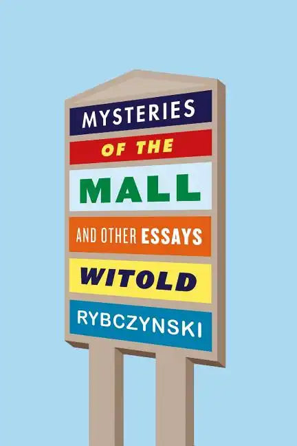 Mysteries of the Mall: And Other Essays - Paperback