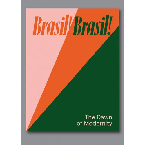 Brasil! Brasil!: The Dawn of Modernity - Paperback