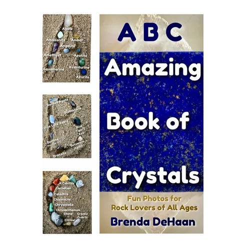 ABC Amazing Book of Crystals: Fun Photos for Rock Lovers of All Ages - Paperback