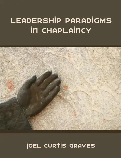 Leadership Paradigms in Chaplaincy - Paperback