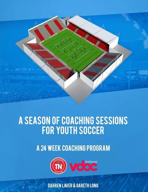 A Season of Coaching Sessions for Youth Soccer: A 24 Coaching Program - Paperback