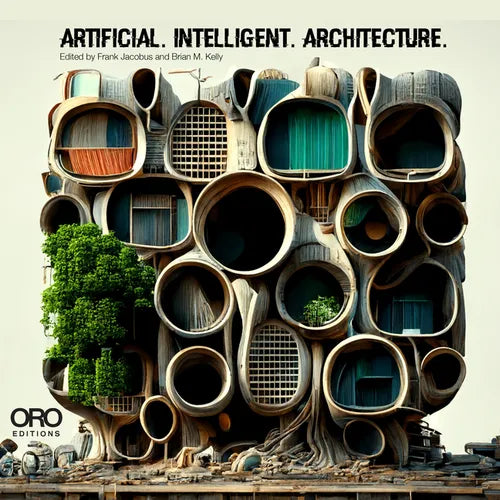 Artificial Intelligent Architecture: New Paradigms in Architectural Practice and Production - Paperback