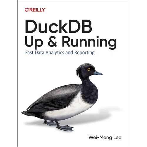 Duckdb: Up and Running: Fast Data Analytics and Reporting - Paperback