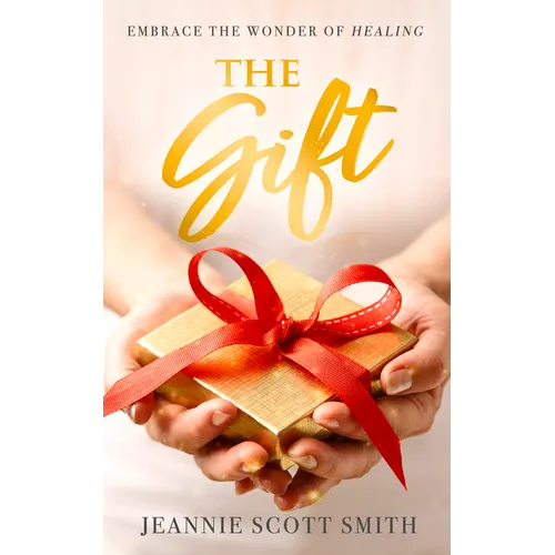The Gift: Embrace the Wonder of Healing - Paperback