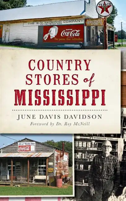Country Stores of Mississippi - Hardcover