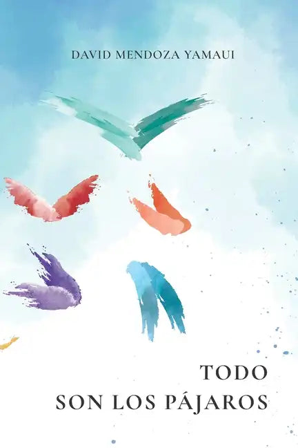 Todo Son Los Pájaros - Paperback
