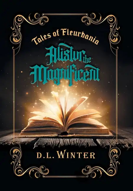Alistur the Magnificent - Hardcover