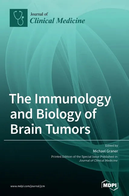 The Immunology and Biology of Brain Tumors - Hardcover
