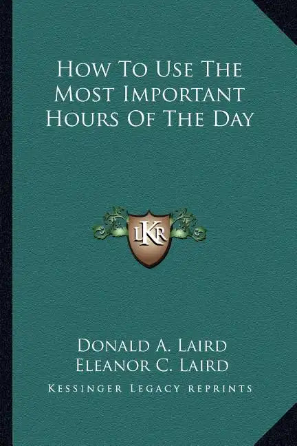 How to Use the Most Important Hours of the Day - Paperback