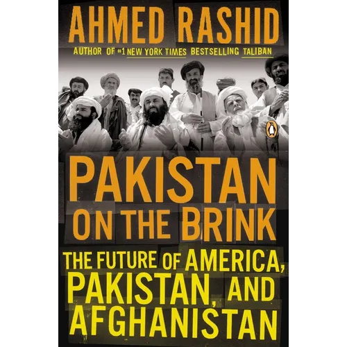 Pakistan on the Brink: The Future of America, Pakistan, and Afghanistan - Paperback