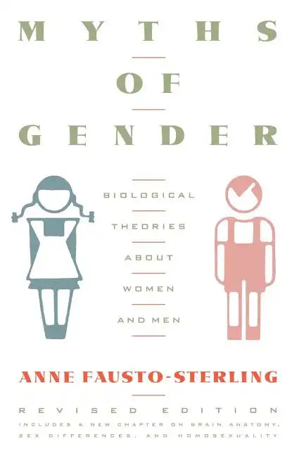 Myths of Gender: Biological Theories about Women and Men, Revised Edition - Paperback