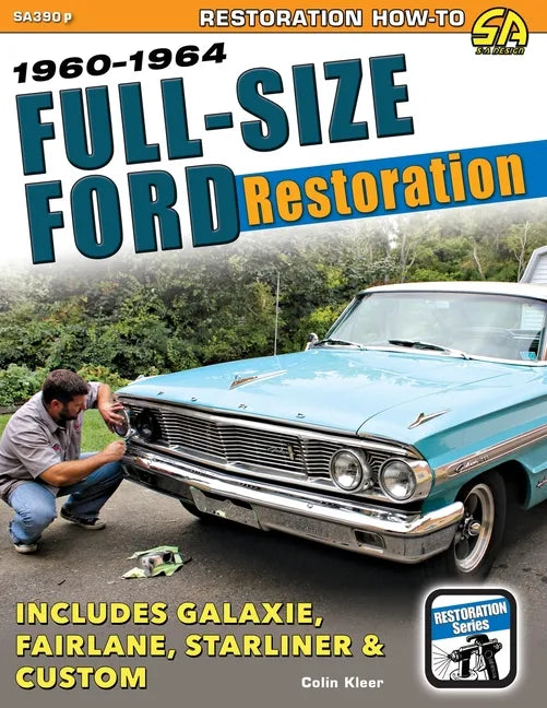 Full-Size Ford Restoration: 1960-1964 - Paperback