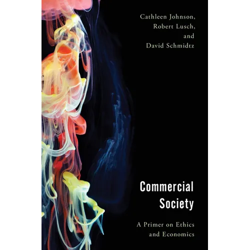 Commercial Society: A Primer on Ethics and Economics - Paperback