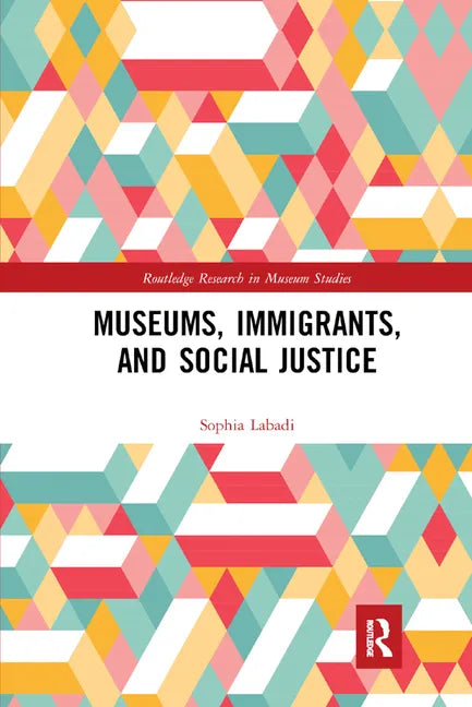 Museums, Immigrants, and Social Justice - Paperback