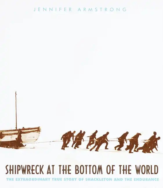 Shipwreck at the Bottom of the World: The Extraordinary True Story of Shackleton and the Endurance - Paperback