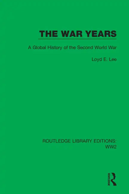 The War Years: A Global History of the Second World War - Paperback