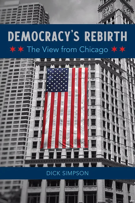 Democracy's Rebirth: The View from Chicago - Paperback
