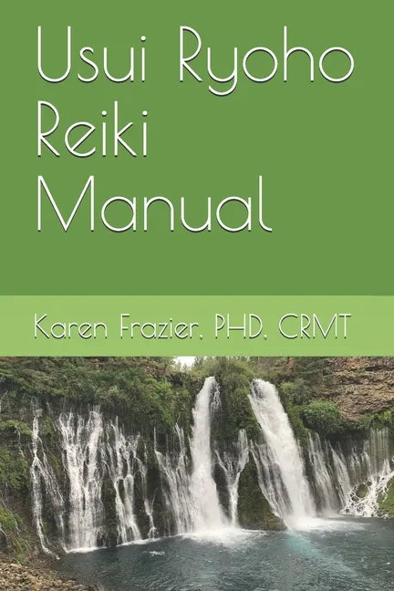 Usui Ryoho Reiki Manual: First, Second, and Master-Teacher Degrees - Paperback