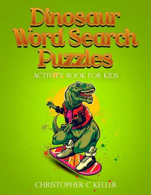 Dinosaur Word Search Puzzles: Activity Book for Kids - Paperback