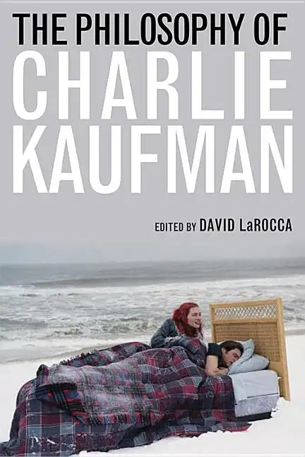 The Philosophy of Charlie Kaufman - Paperback