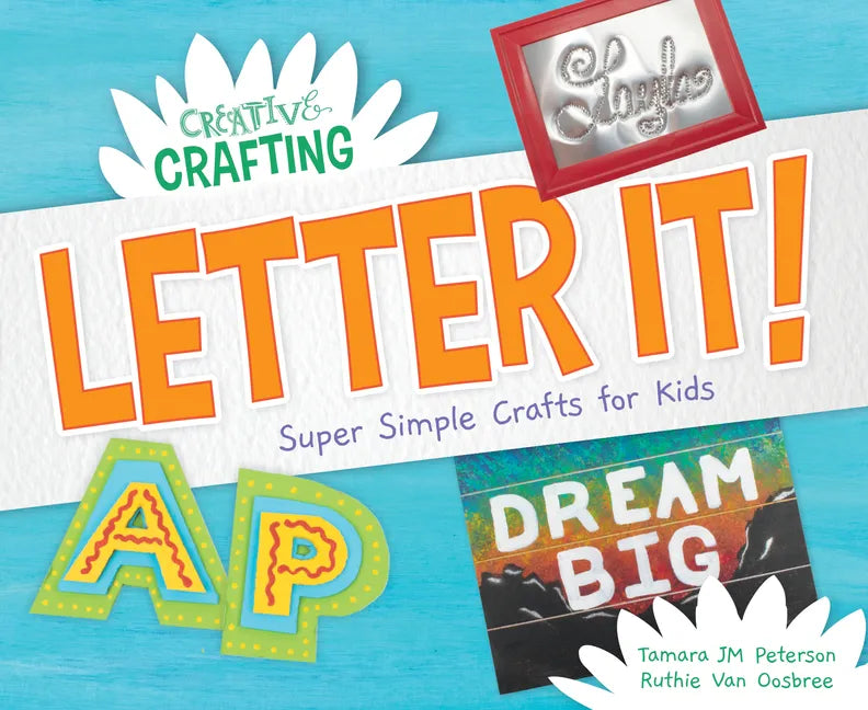 Letter It! Super Simple Crafts for Kids - Library Binding