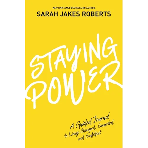 Staying Power: A Guided Journal to Living Changed, Connected, and Confident (a Power Moves Experience) - Hardcover