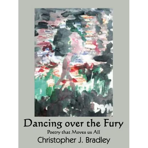 Dancing over the Fury: Poetry that Moves us All - Paperback
