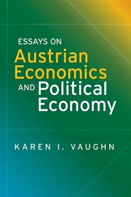 Essays on Austrian Economics and Political Economy - Paperback