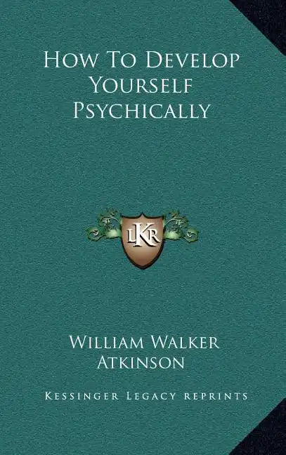 How to Develop Yourself Psychically - Hardcover