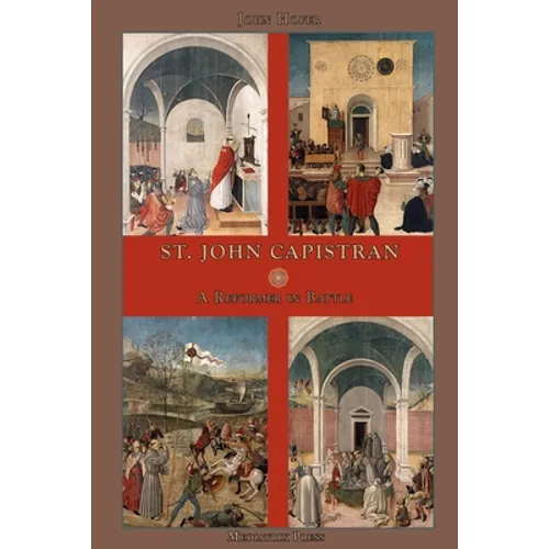St. John Capistran: A Reformer in Battle - Paperback