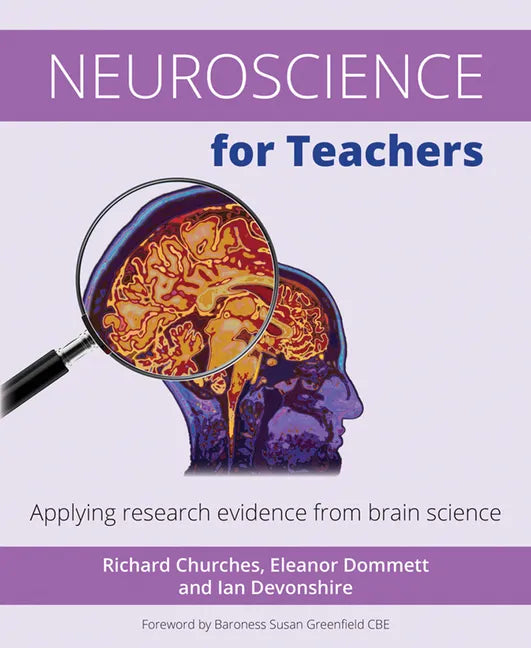 Neuroscience for Teachers: Applying Research Evidence from Brain Science - Paperback