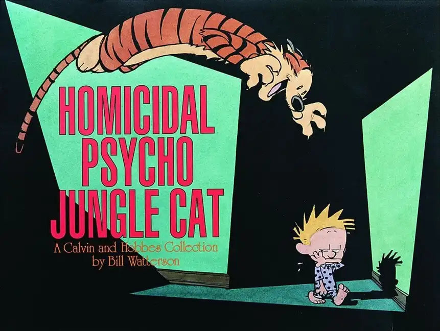 Homicidal Psycho Jungle Cat: A Calvin and Hobbes Collection Volume 10 - Paperback