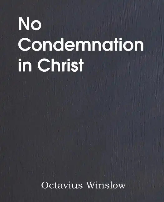 No Condemnation in Christ - Paperback