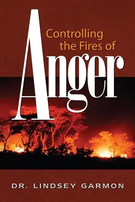 Controlling the Fires of Anger - Paperback