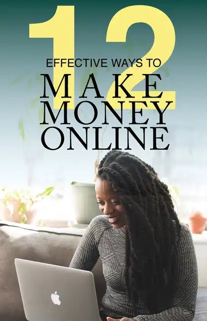 12 Effective Ways To Make Money Online - Paperback