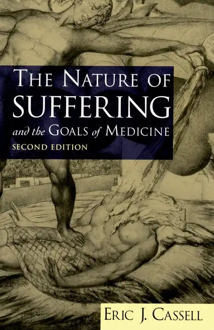 The Nature of Suffering and the Goals of Medicine - Paperback