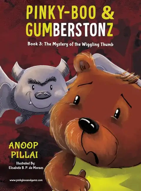 Pinky-Boo & Gumberstonz: The Mystery of the Wiggling Thumb - Hardcover