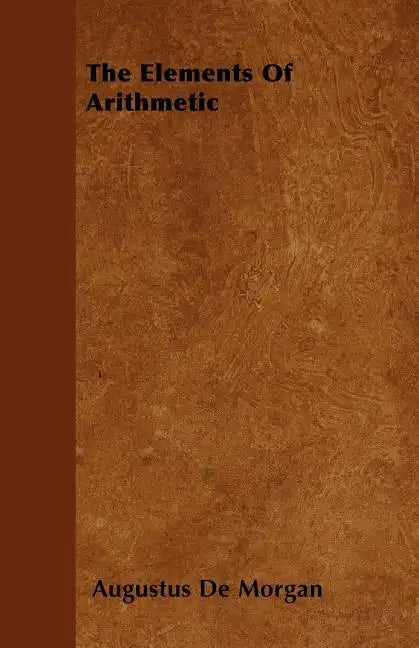 The Elements Of Arithmetic - Paperback