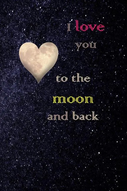 I Love You to the Moon and Back: Diary - Paperback