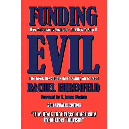 Funding Evil: How Terrorism is Financed and How to Stop it - Paperback