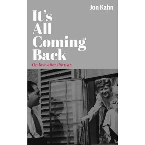 It's All Coming Back: On Love After the War - Paperback