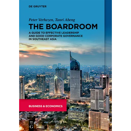 The Boardroom: A Guide to Effective Leadership and Good Corporate Governance in Southeast Asia