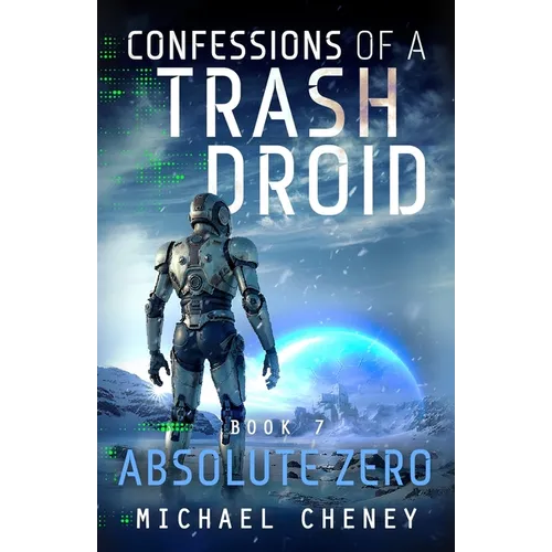 Absolute Zero: A sci-fi adventure thriller for adults who love robot fiction - Paperback