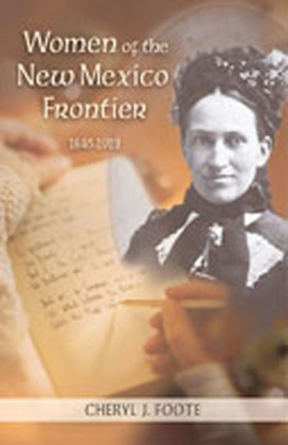 Women of the New Mexico Frontier, 1846-1912 - Paperback